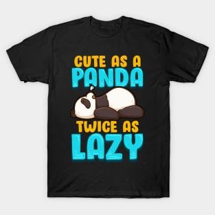 Cute As a Panda & Twice As Lazy Sleeping Panda T-Shirt